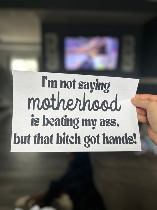 Motherhood got hands