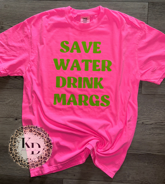 Save water drink Margs comfort colors